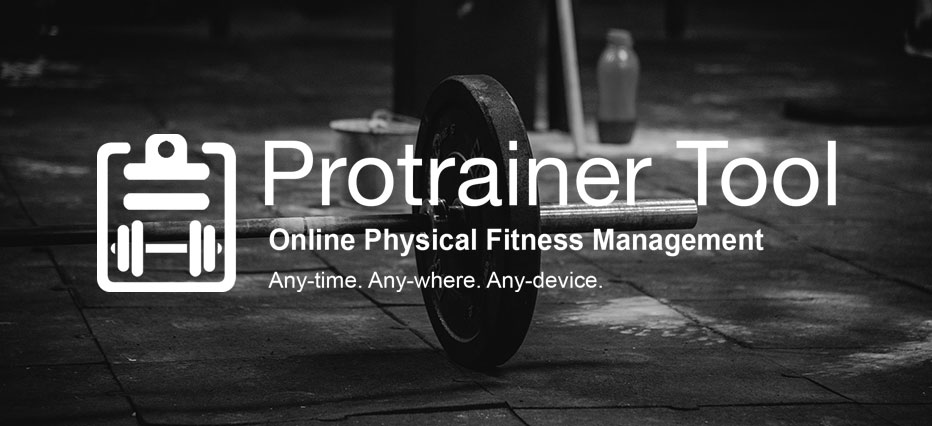 Protrainer Tool: Online physical fitness management and reporting